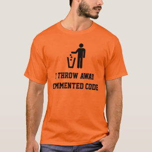 T-shirt I throw away commented code