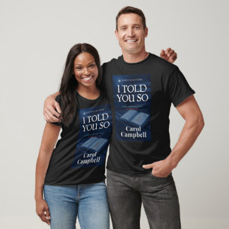 T-shirt I Told You So – Southern Psychos Thriller Collecti