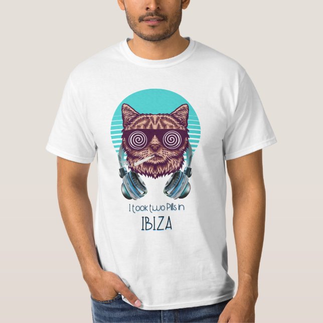 T-shirt I took two Pills in Ibiza - Catsondrugs.com (Devant)