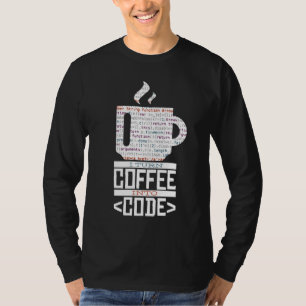 T-shirt I TURN COFFEE INTO CODE Fun Web Developers Coding