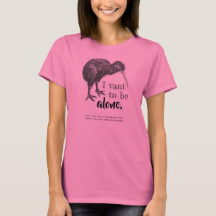 T-shirt I Vant à être seule nature d'oiseau de kiwi