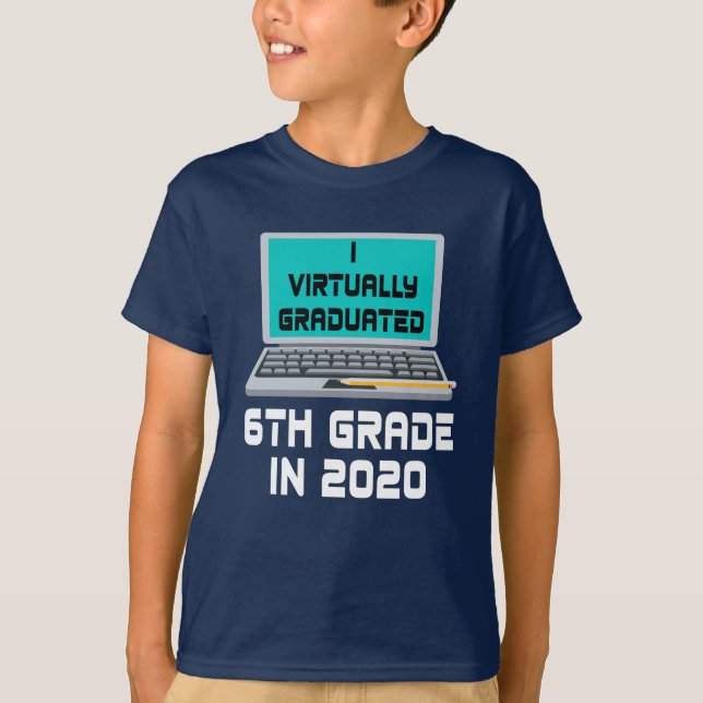 T-shirt I Virtually Graduated 6TH GRADE en 2020 (Devant)