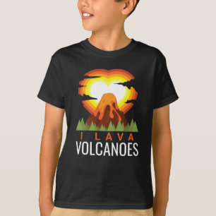 T-shirt I Volcan Lava Volcanoes Géologue Volcano