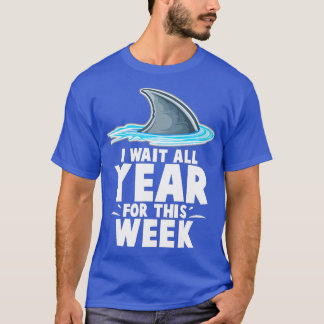 T-shirt I Wait All year For This Week Funny Sharks (5)
