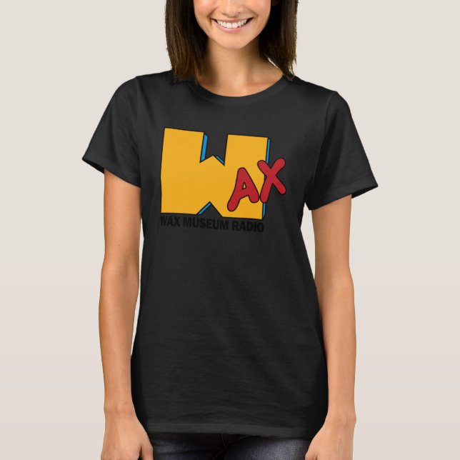 T-shirt I Want My Wax Museum (Devant)