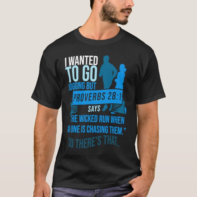 T-shirt I Wanted To Go Jogging But Proverbs Bible Verse Ch (Devant)