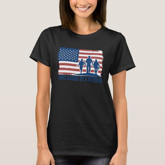 T-shirt I Was Raised By A Veteran Veterans Day (Devant)