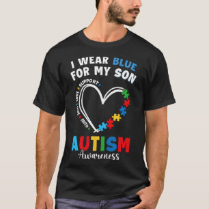 T-shirt I Wear Blue For My Son Autism Awareness Maman Papa