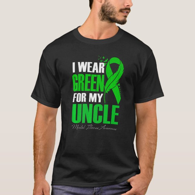 T-shirt I Wear Green For My Uncle Mental Illness Awareness (Devant)