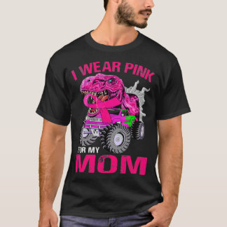 T-shirt I Wear Pink For My Mom Breast Cancer Dinosaur 