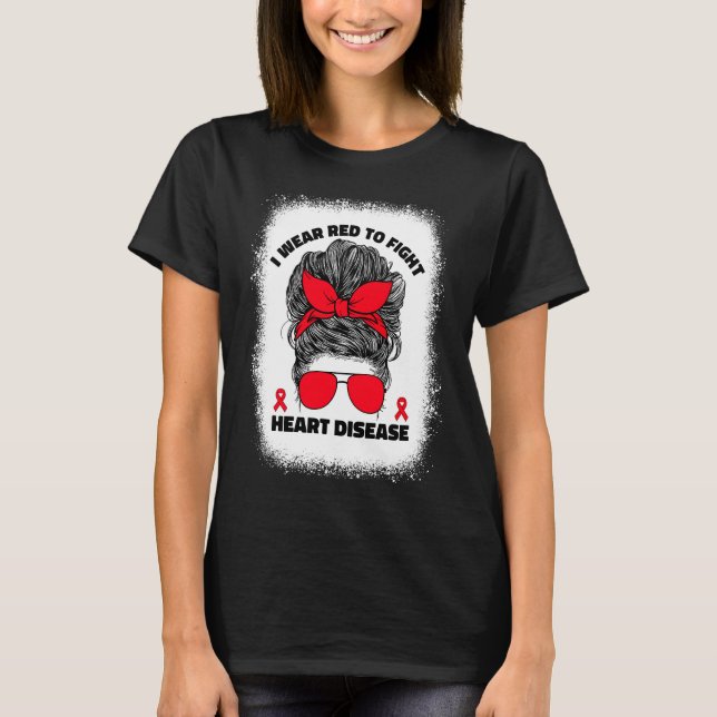 T-shirt I Wear Red To Fight Heart Disease Awareness Month  (Devant)