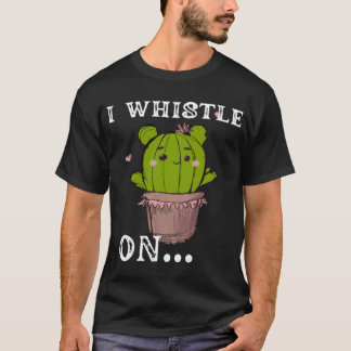 T-shirt I WHISTLE ON funny word,Retro style,novelty &fun