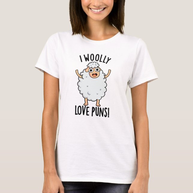 T-shirt I Wooly Love Puns Funny Sheep Pun  (Devant)