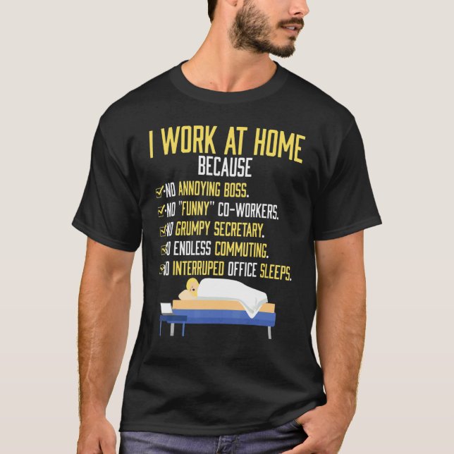 T-shirt I Work At Home Work From Home (Devant)