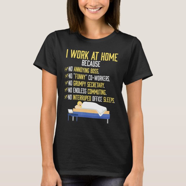 T-shirt I Work At Home Work From Home (Devant)