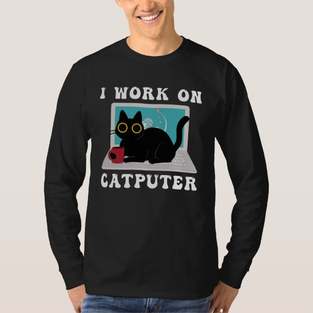T-shirt I Work On Computer Cat Quotes black Cats (Devant)