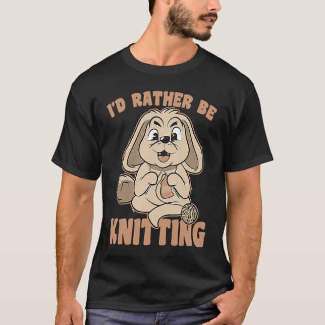 T-shirt I Would Rather Go Knitting Knit Bunny Saying (Devant)