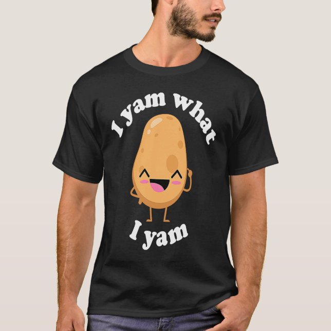 T-shirt I Yam What I Yam, Cute Vegetarian Thanksgiving Pot (Devant)