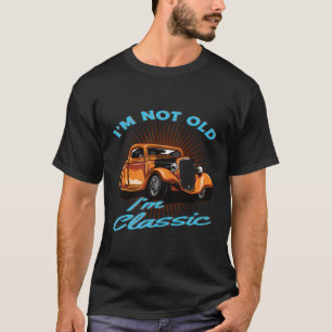 T-shirt Iâ´M Pas Ancienne Voiture Musculaire Iâ´M Pour Gto