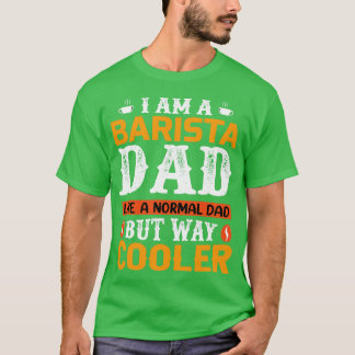 T-shirt IAM A Barista Papa Drôle Fête des pères Cadeau Pou