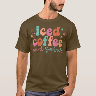 T-shirt Iced Coffee And Jesus Christian Saying Sarcastic N