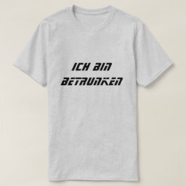 T-shirt Ich bin betrunken, je suis ivre en allemand