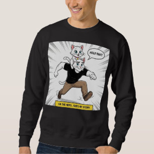 T-Shirt „Ich bin der Held… sie ist meine Geschicht Sweatshirt
