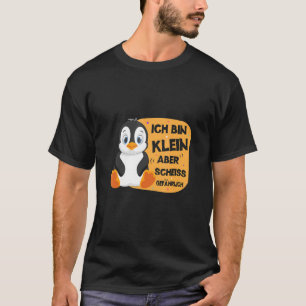 T-shirt Ich Bin Klein Aber Scheiß Pingouin dangereux min
