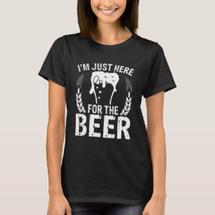 T-shirt Ich bin Nur Hier Für Die Bier Alcool MM