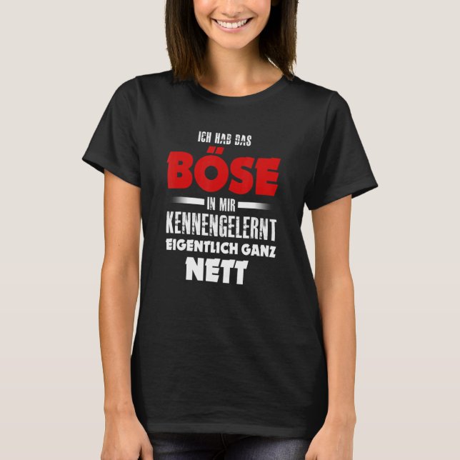 T-shirt Ich hab das Evil in mir kennernt wirklich ganz net (Devant)