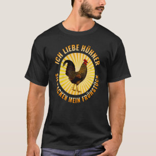 T-shirt Ich liebe HHNER sie KACKEN MON PETIT DÉJEUNER CHIH