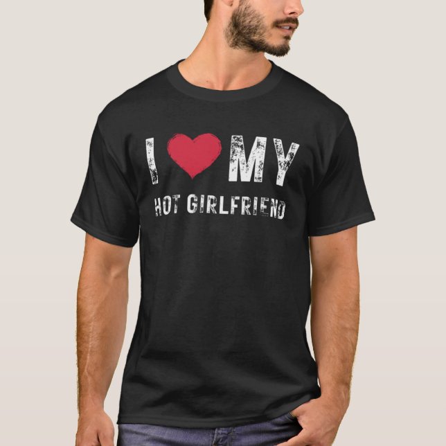 T-shirt Ich liebe meine Greundin I Love my hot Girl friend (Devant)