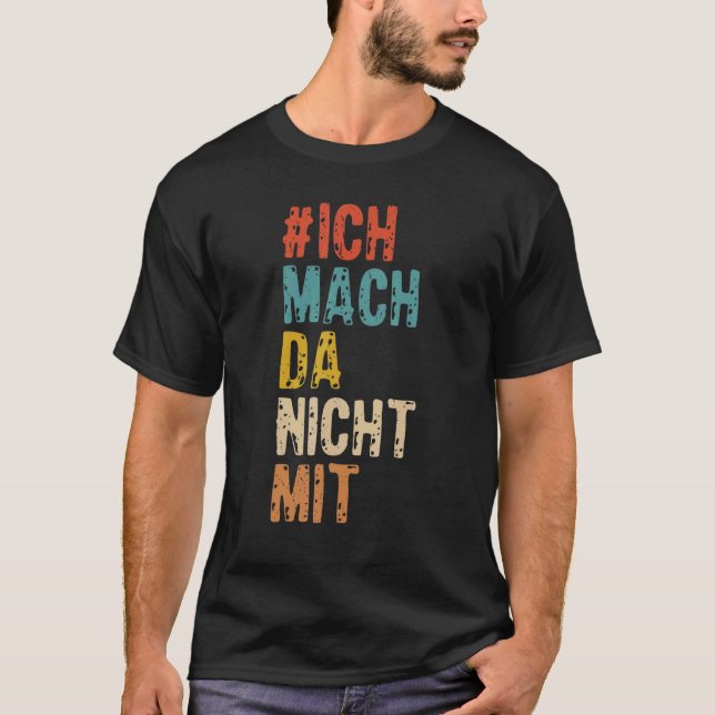 T-shirt Ich mach da nicht mit [German Language] (Devant)