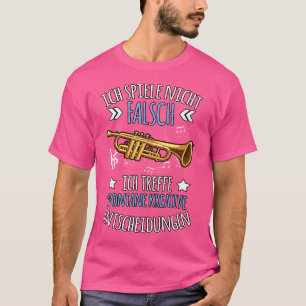 T-shirt Ich Spiele Nicht Falsch Trumpet Drôle Dire Orche