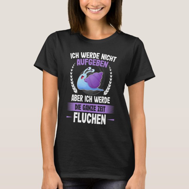 T-shirt Ich Werde Nicht Ababben Snails Runner Jogging Runn (Devant)
