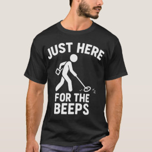 T-shirt Ici juste pour le plaisir de la détection de métau