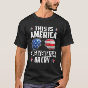 T-shirt Ici L'Amérique Parle Anglais Ou Cry 4 juillet P