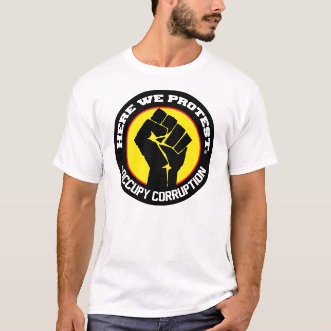 T-shirt Ici nous protestons la corruption #Occupy (Devant)