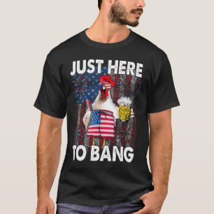 T-shirt Ici Pour Bang Poulet 4 juillet Nous Drapeau Frappe