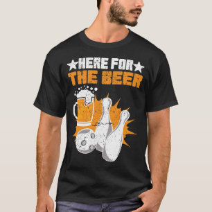 T-shirt Ici Pour Boire De La Bière Bowling Ball Pins
