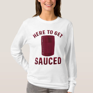 T-shirt Ici Pour Être Saucé Funny Cranberry Sauce Thanksgi