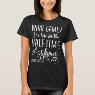 T-shirt Ici Pour La Mère De La Masse Marching