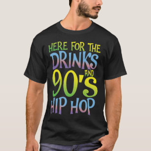 T-shirt Ici Pour Les Boissons Et Les Années 90 Hip hop