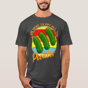 T-shirt ici pour manger tous les pickles