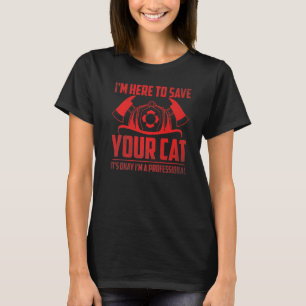 T-shirt Ici pour sauver votre chat Je suis un pompier prof