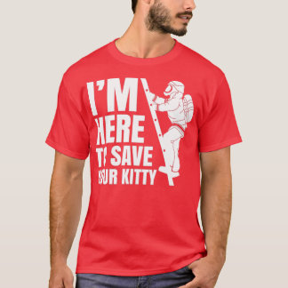 T-shirt Ici pour sauver votre Kitty