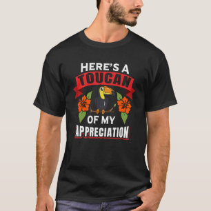 T-shirt ICIu2019S UN TOUCAN DE MON APPRÉCIATION