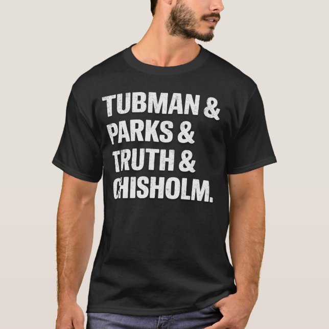 T-shirt Icônes d'histoire : Tubman, Parcs, Vérité et Chiso (Devant)