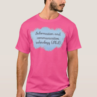 T-shirt ICT Information and Communication Technology Schoo
