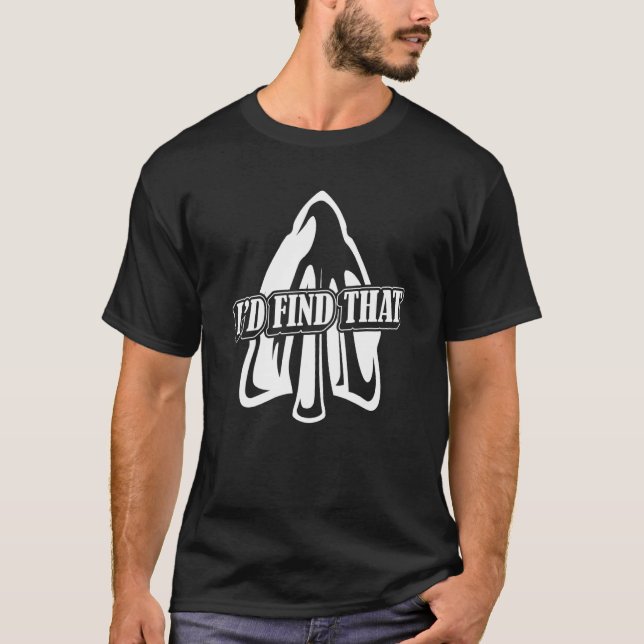 T-shirt I'd Find That Artifact Rocks Flint Arrowhead Colle (Devant)